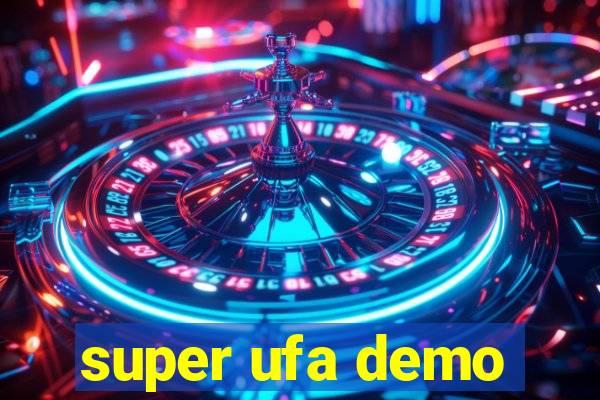 super ufa demo